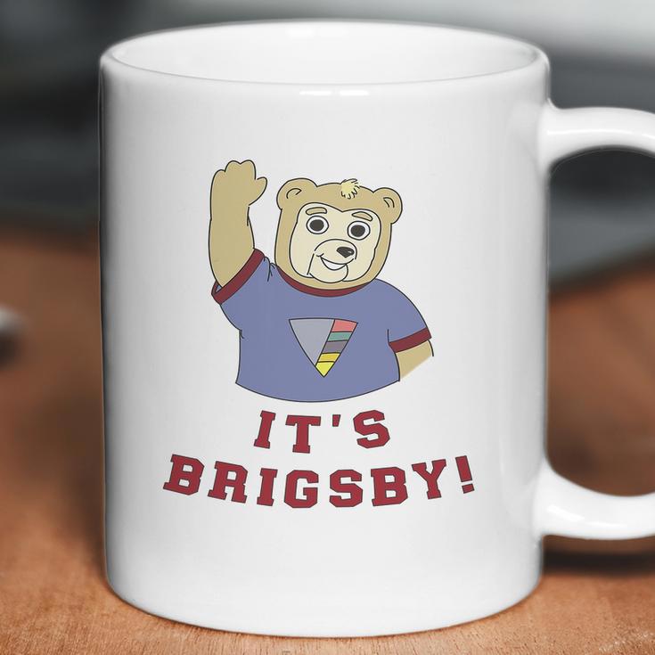 Its Brigsby Bear Coffee Mug