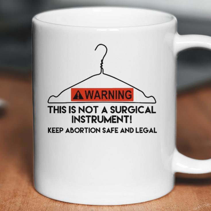 Keep Abortion Safe And Legal Pro Choice T- Protect RoeFundamental Rights T Unique Gift Feminist Gift Feminist T Coffee Mug