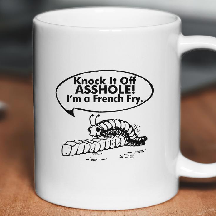 Knock It Off I’M A French Fry Coffee Mug