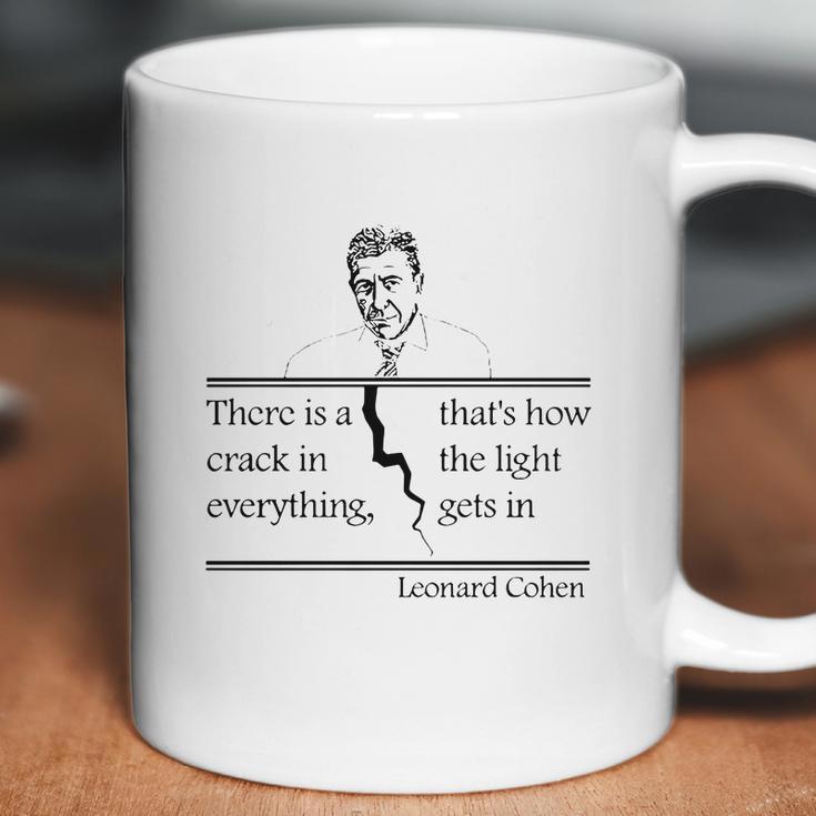 Leonard Cohen There Is A Crack In Everything Coffee Mug