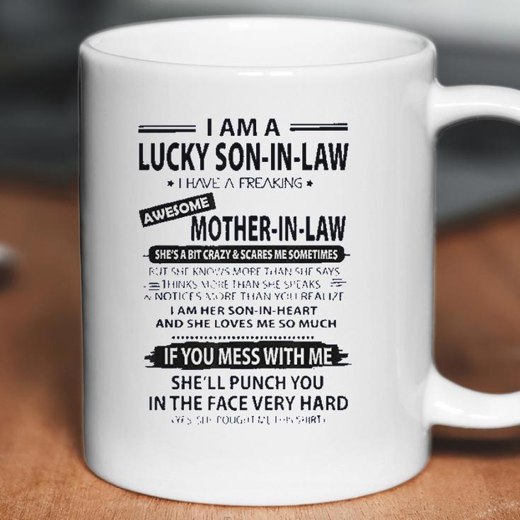 I Am A Lucky Son In Law I Have Fraking Awesome Mother In Law Coffee Mug