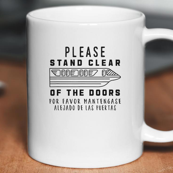 Monorail Please Stand Clear Of The Doors Monorail Coffee Mug