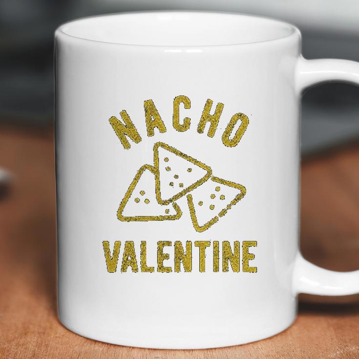 Nacho Valentine Funny Cheesy Valentines Day Coffee Mug