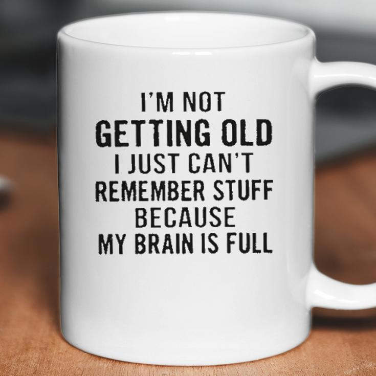 I Am Not Geting Old Basic New Mode Coffee Mug