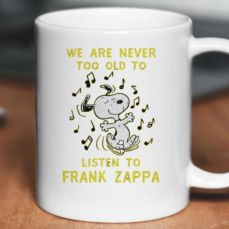 We Are Never Too Old To Listen To Frank Zappa 2020 Coffee Mug