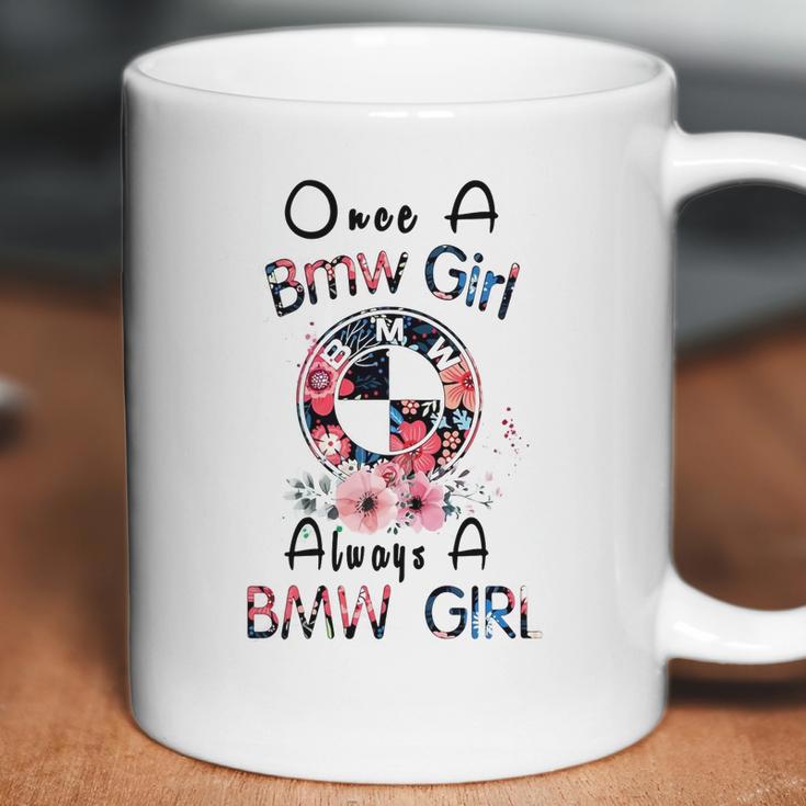 Once A Bmw Girl Always A Bmw Girl Shirt Coffee Mug