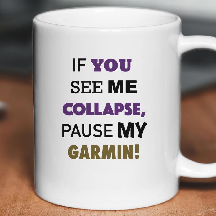 Pause My Garmin Tshirts Coffee Mug