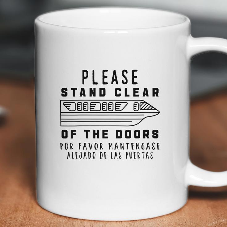 Please Stand Clear Of The Doors Coffee Mug