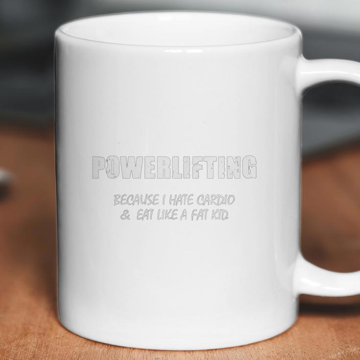 Powerlifting Because I Hate Cardio Coffee Mug