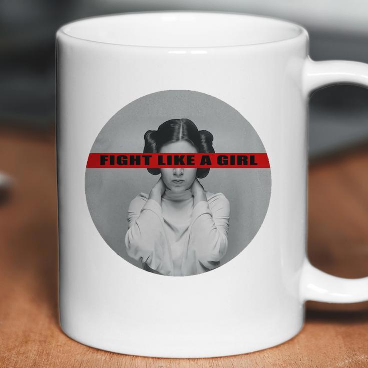 Princess Leia Fight Like A Girl Shirt Coffee Mug