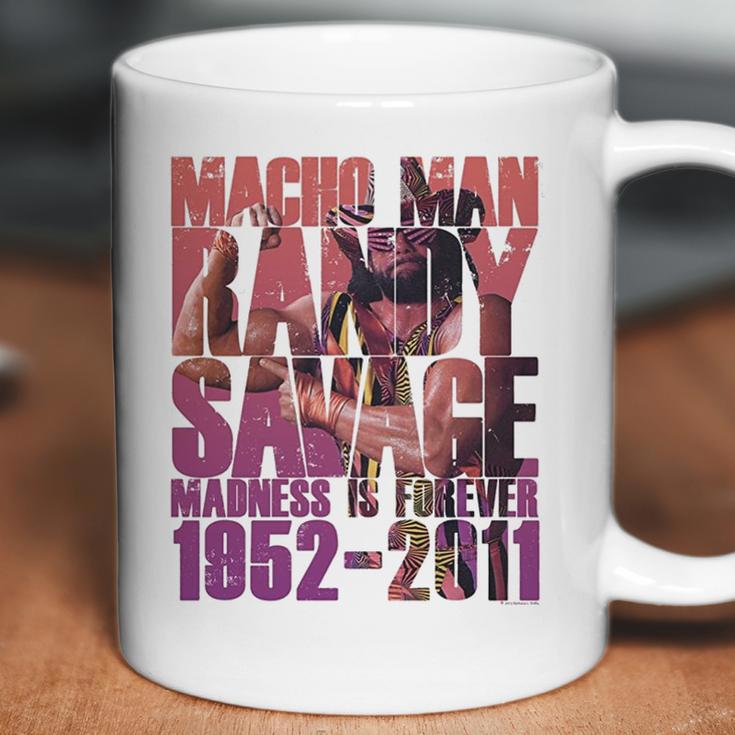 Randy Macho Man Savage Madness Is Forever Coffee Mug