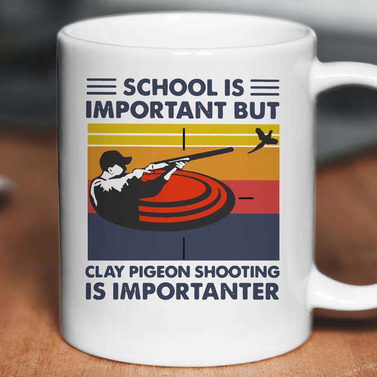 School Is Important But Clay Pigeon Shooting Is Importanter Vintage Shirt Coffee Mug