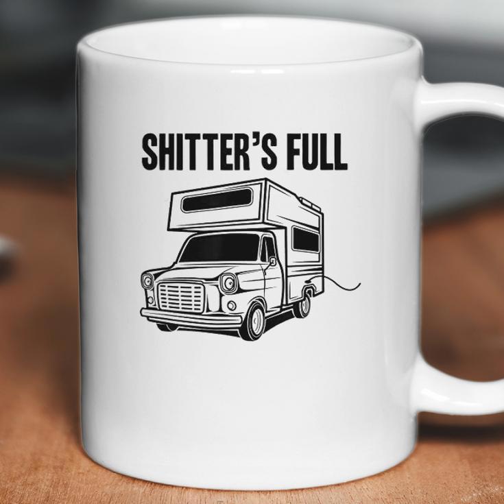 Shitters Full Funny Camper Camping Coffee Mug