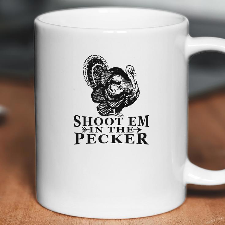 Shoot Em In The Pecker Tee Fun Hunting Turkey Coffee Mug