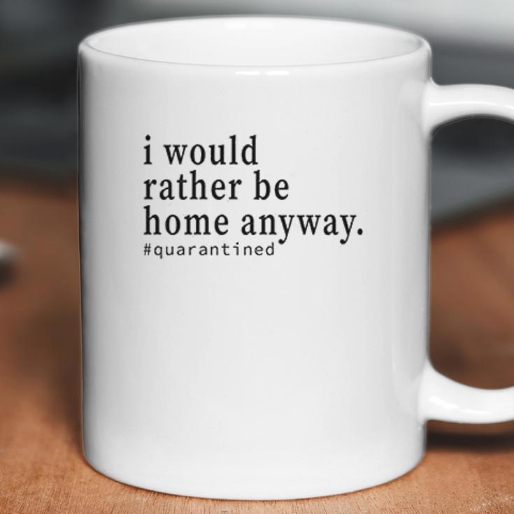 Social Distancing I Would Rather Be Home Anyway Coffee Mug