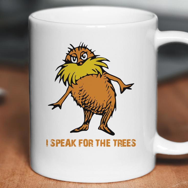 I Speak For The Trees - Lorax T-Shirt Coffee Mug