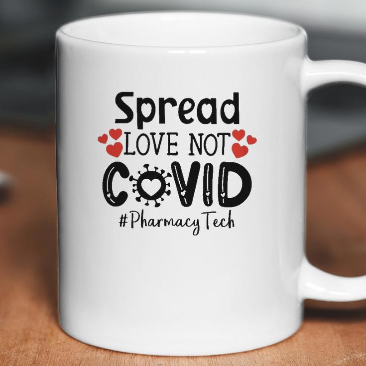 Spread Love Not Cov Pharmacy Tech Coffee Mug