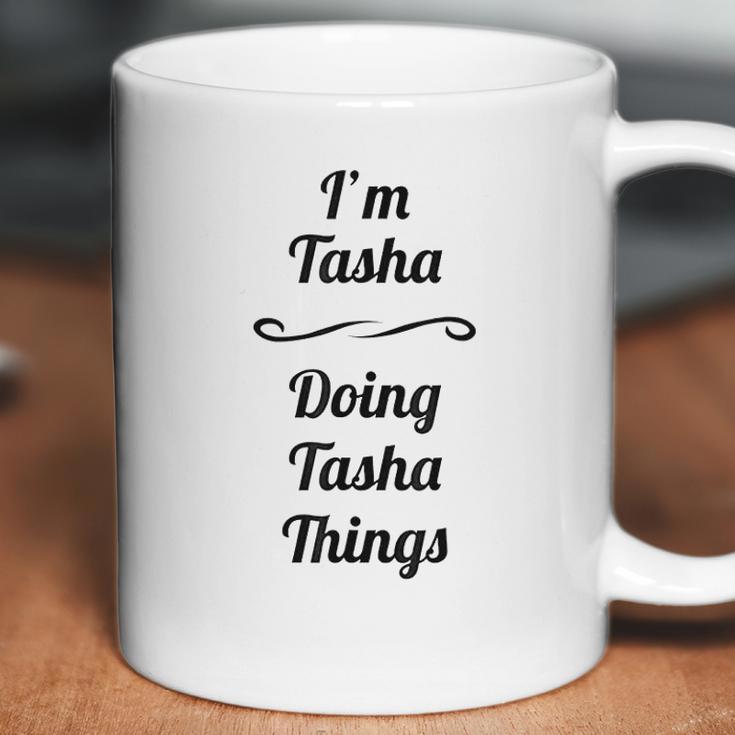 Im Tasha Doing Tasha Things Coffee Mug