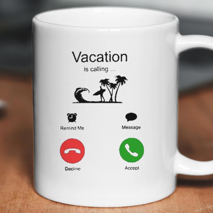 Vacation Is Calling Funny New Trend Coffee Mug