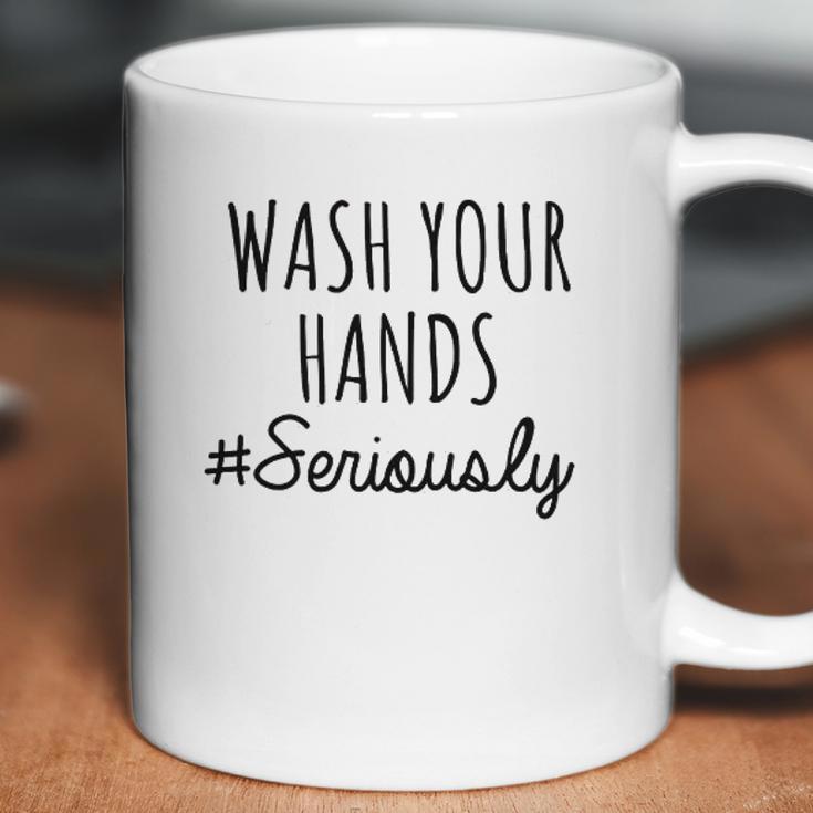 Wash Your Hands Funny Humor Distance Social Distancing Coffee Mug