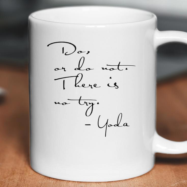 Yoda Quote - Do Or Do Not There Is No Try Limted Edition Coffee Mug