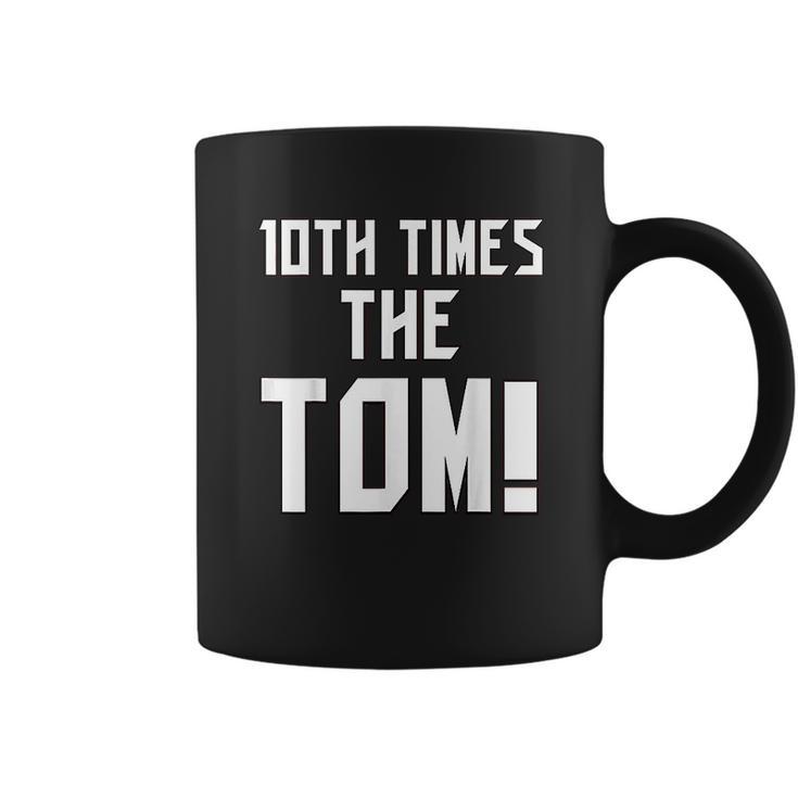 10Th Times The Tom Going To Championship 10 Believe Goat Coffee Mug