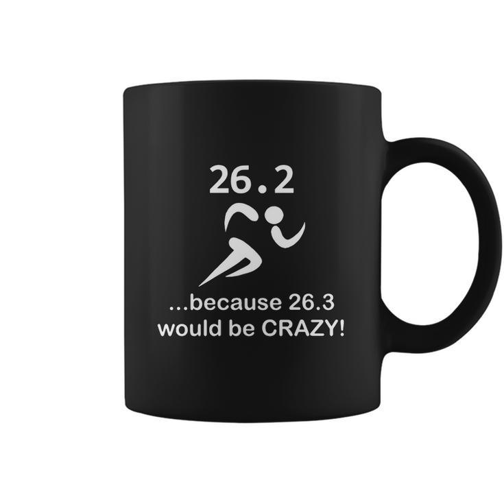 263 Marathon Runner Would Be Crazy Funny T-Shirt_Extract Coffee Mug