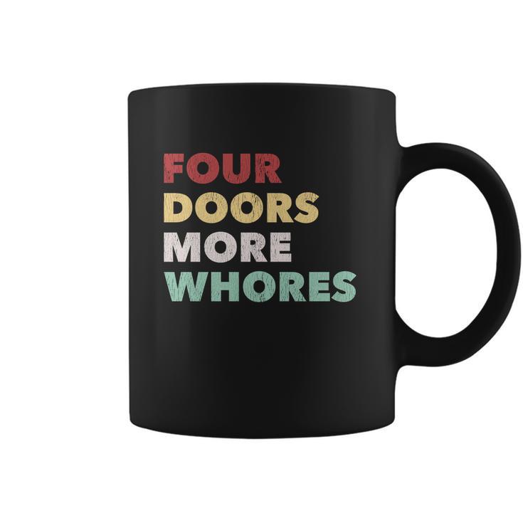 4 Doors More Whores Coffee Mug