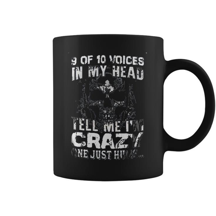 9 Of 10 Voices In My Head Tell Me Im Crazy One Just Hums New Style Coffee Mug