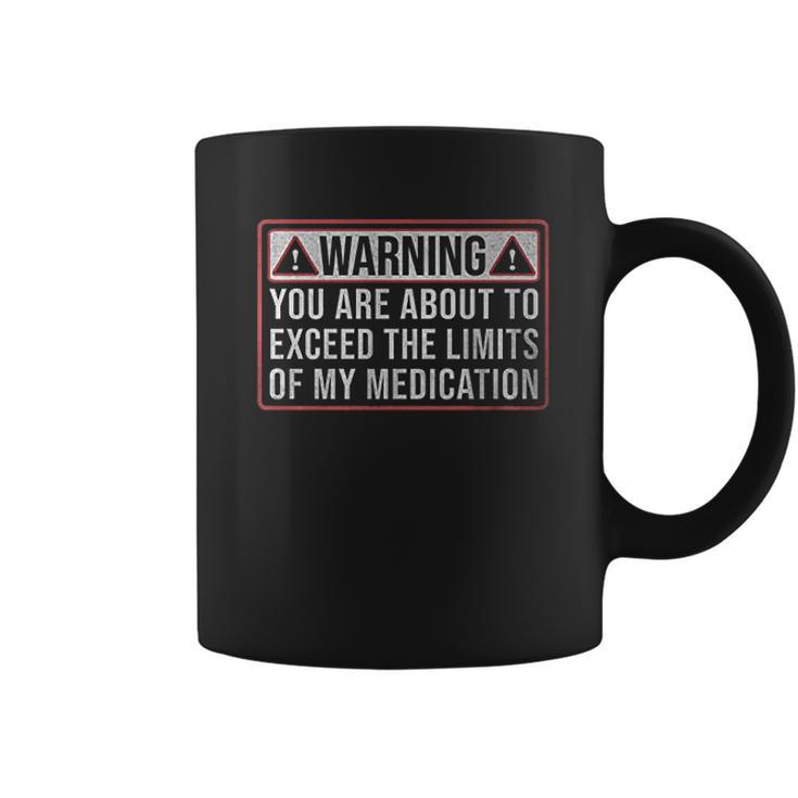 9 Crowns Exceed The Limits Of My Medication Funny Coffee Mug