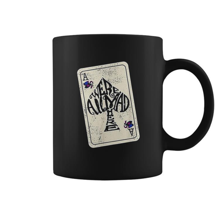 Alice In Wonderland We Are All Mad Here Ace Of Spades Coffee Mug