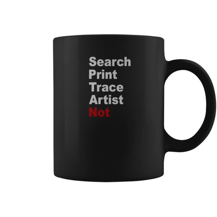 Artist Not Tracer Copycat Biter Trendy Pop Coffee Mug