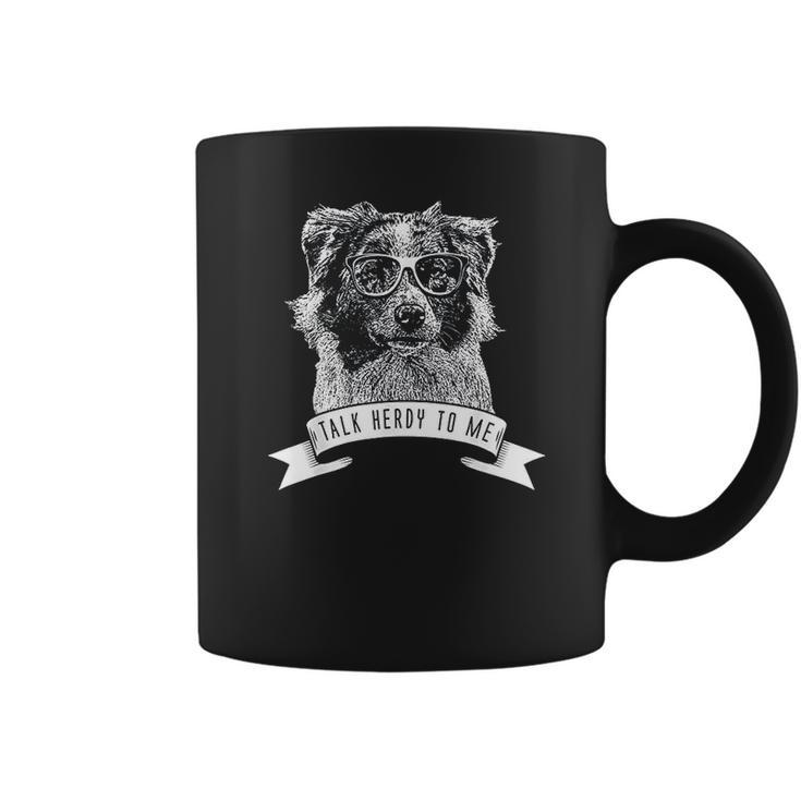 Australian Shepherd Talk Herdy To Me Coffee Mug