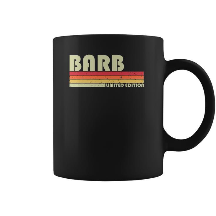 Barb Name Personalized Retro Vintage 80S 90S Birthday Coffee Mug