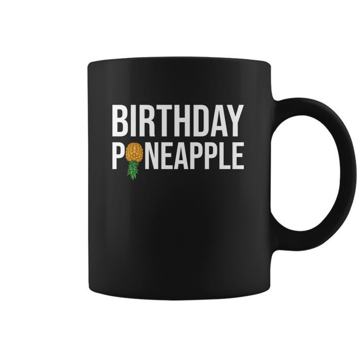 Birthday Pineapple Funny Swinger Upside Down Pineapple Gift Coffee Mug