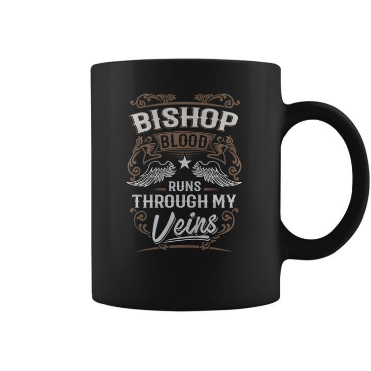 Bishop Shirt  Bishop Blood Runs Through My Veins - Bishop Tee Shirt Bishop Hoodie Bishop Family Bishop Tee Bishop Name Bishop Lover Coffee Mug