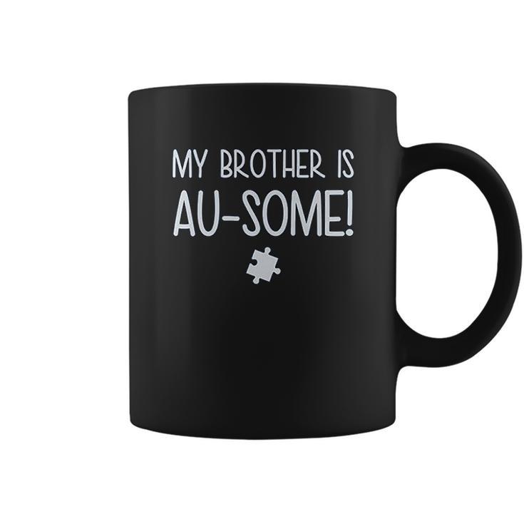 My Brother Is Au Some Autism Awareness Coffee Mug