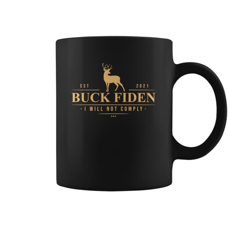 Buck Fiden I Will Not Comply Deer Graphic Design Printed Casual Daily Basic Coffee Mug