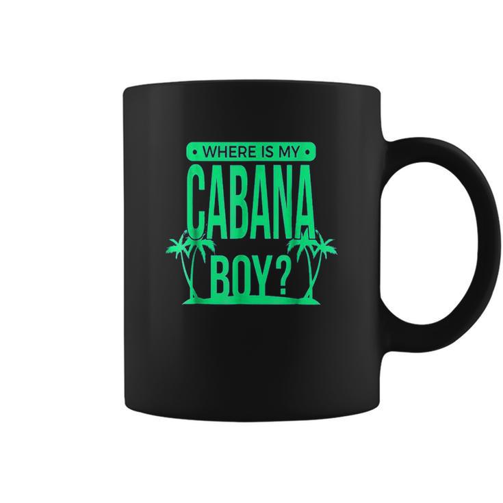 Where Is My Cabana Boy Coffee Mug