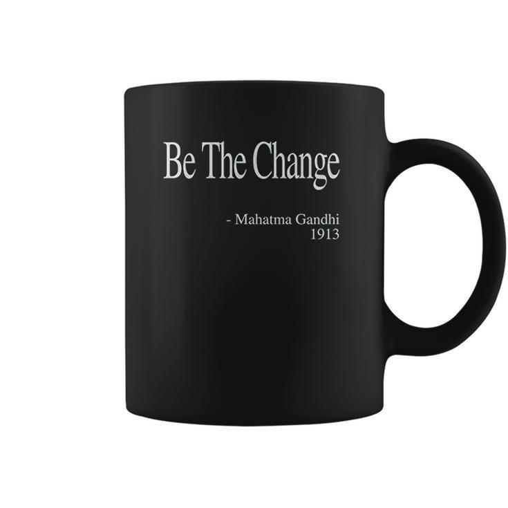 Be The Change Gandhi Quote Coffee Mug