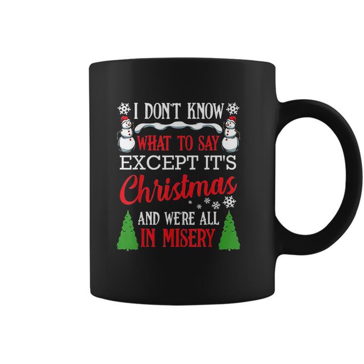 Christmas Vacation Misery Funny Xmas Santa Family Quotes Coffee Mug