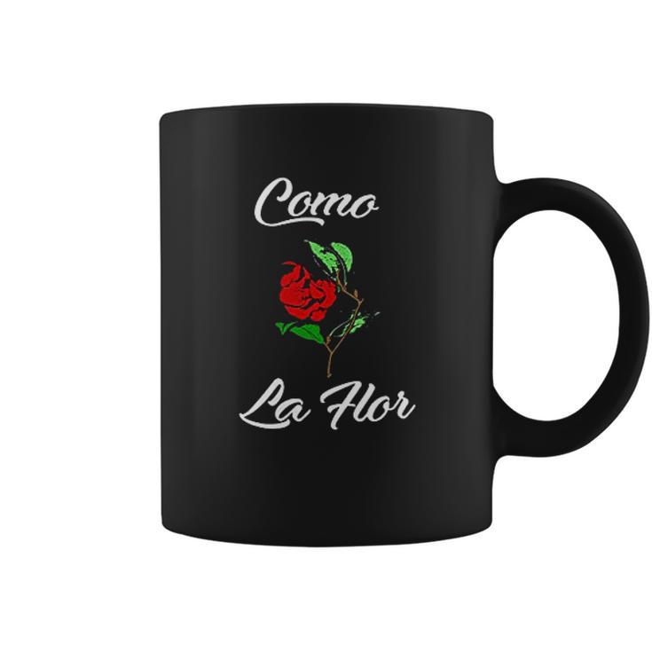 Como La Flor Like A Flower Coffee Mug