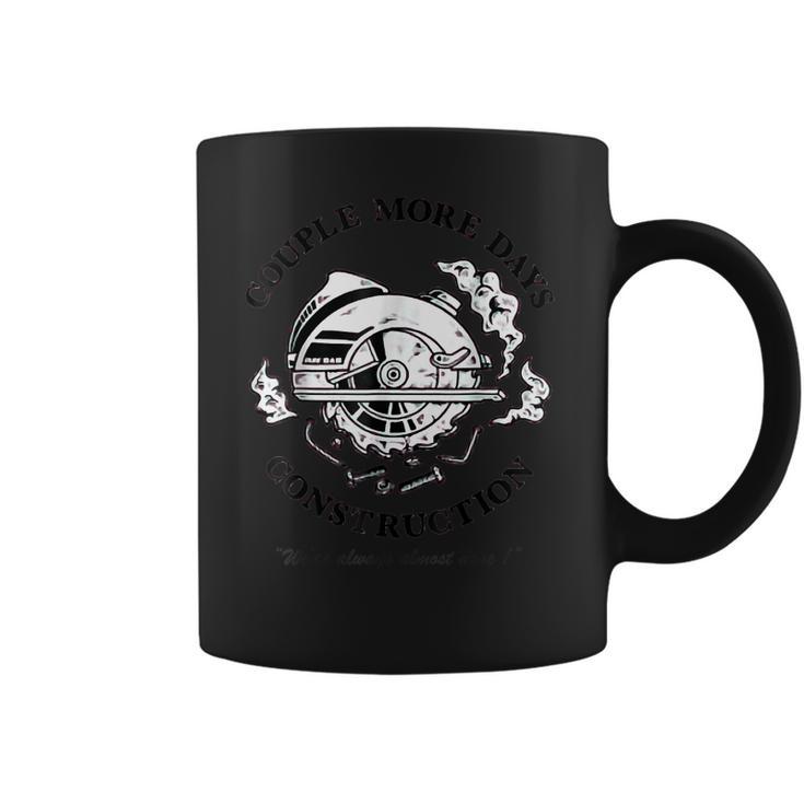 Couple More Days Construction We’Re Always Almost Done  V12 Coffee Mug