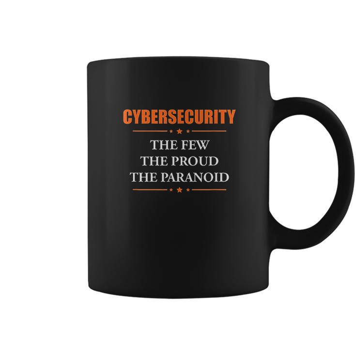 Cybersecurity  The Few The Proud The Paranoid Funny Coffee Mug