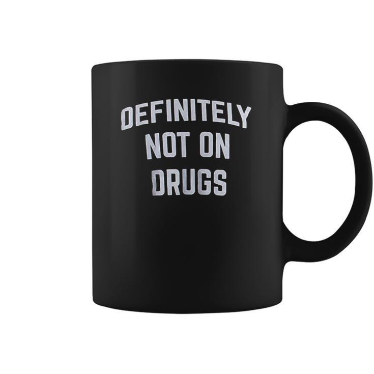 Definitely Not On Drugs Funny Party Rave Festival Club Glow In Dark Coffee Mug