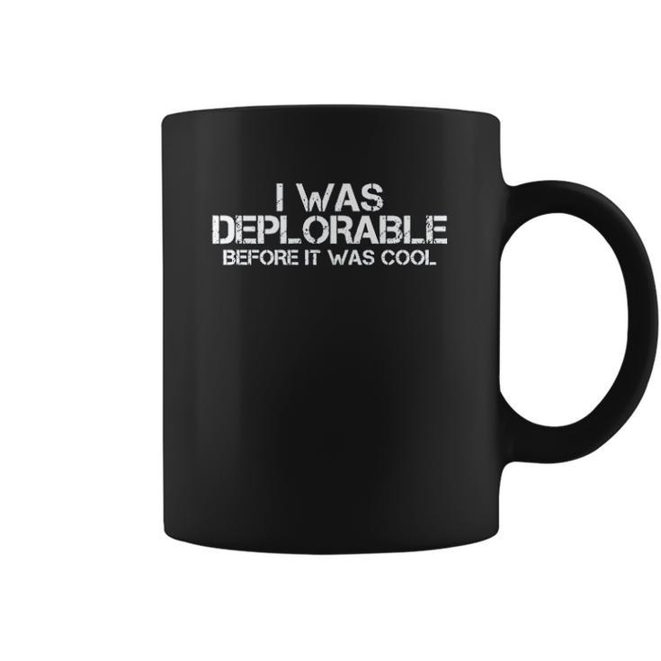 I Was Deplorable Before It Was Cool Basic Coffee Mug