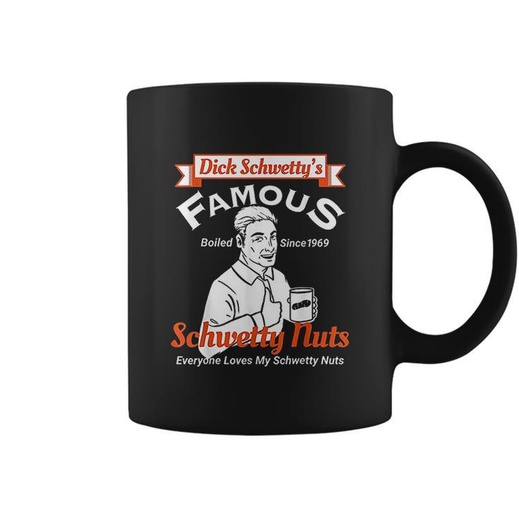 Dicks Famous Schwetty Nuts Sweaty Nuts Coffee Mug