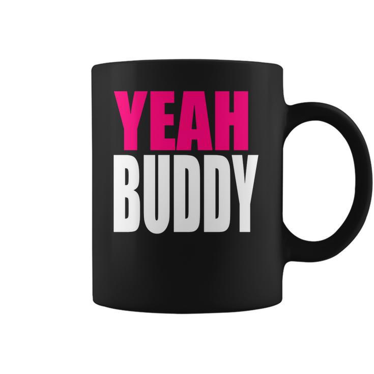 Dj Pauly D Yeah Buddy Coffee Mug