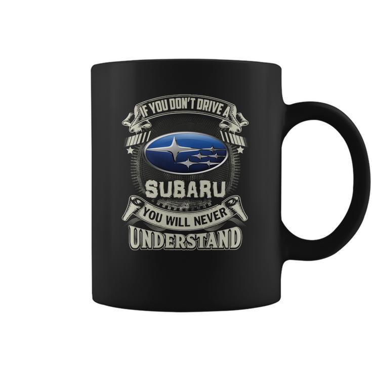 If You Dont Drive A Subaru Coffee Mug