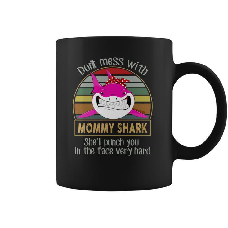 Don’T Mess With Mommy Shark Coffee Mug